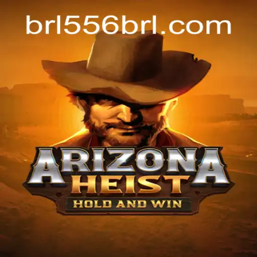 Explore the Exciting World of ArizonaHeist on 556BRL.com - The Premier Online Slots Platform in Brazil