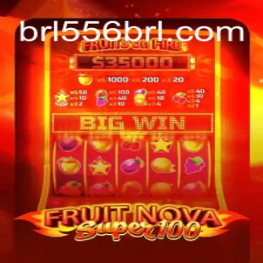 Exploring the Exciting World of FruitNovaSuper100 on 556BRL.com