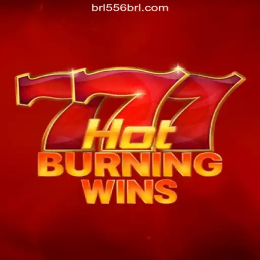 HotBurningWins: A Thrilling Experience on 556BRL.com Platform - Online Slots Brasil #1