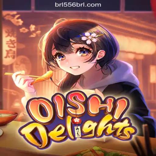 Explore the Thrilling World of OishiDelights on 556BRL.com Platform: Your Gateway to Online Slots in Brasil